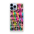 Rainbow Unicorn Quote iPhone 13 Pro / 13 Pro Max Case