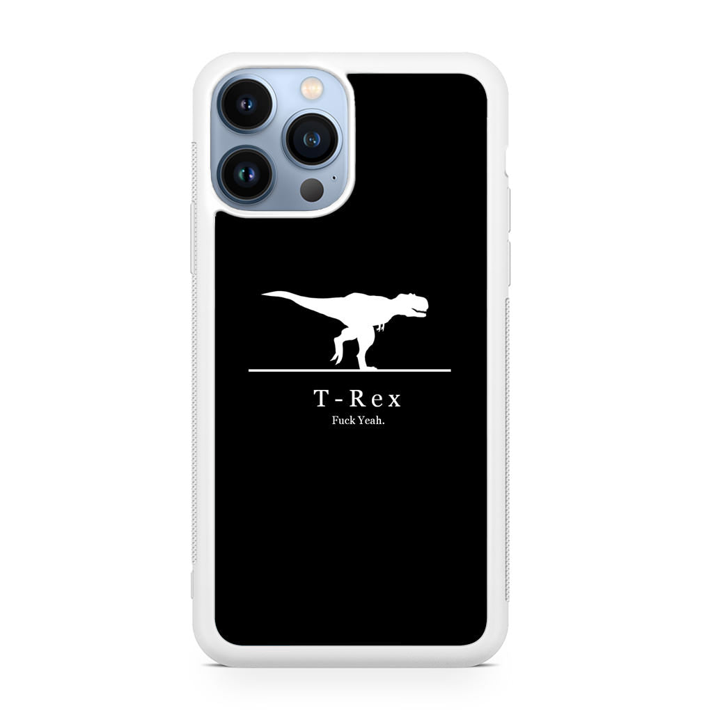T-Rex Yeah iPhone 13 Pro / 13 Pro Max Case
