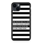 Being Creative Weird iPhone 15 / 15 Plus Case