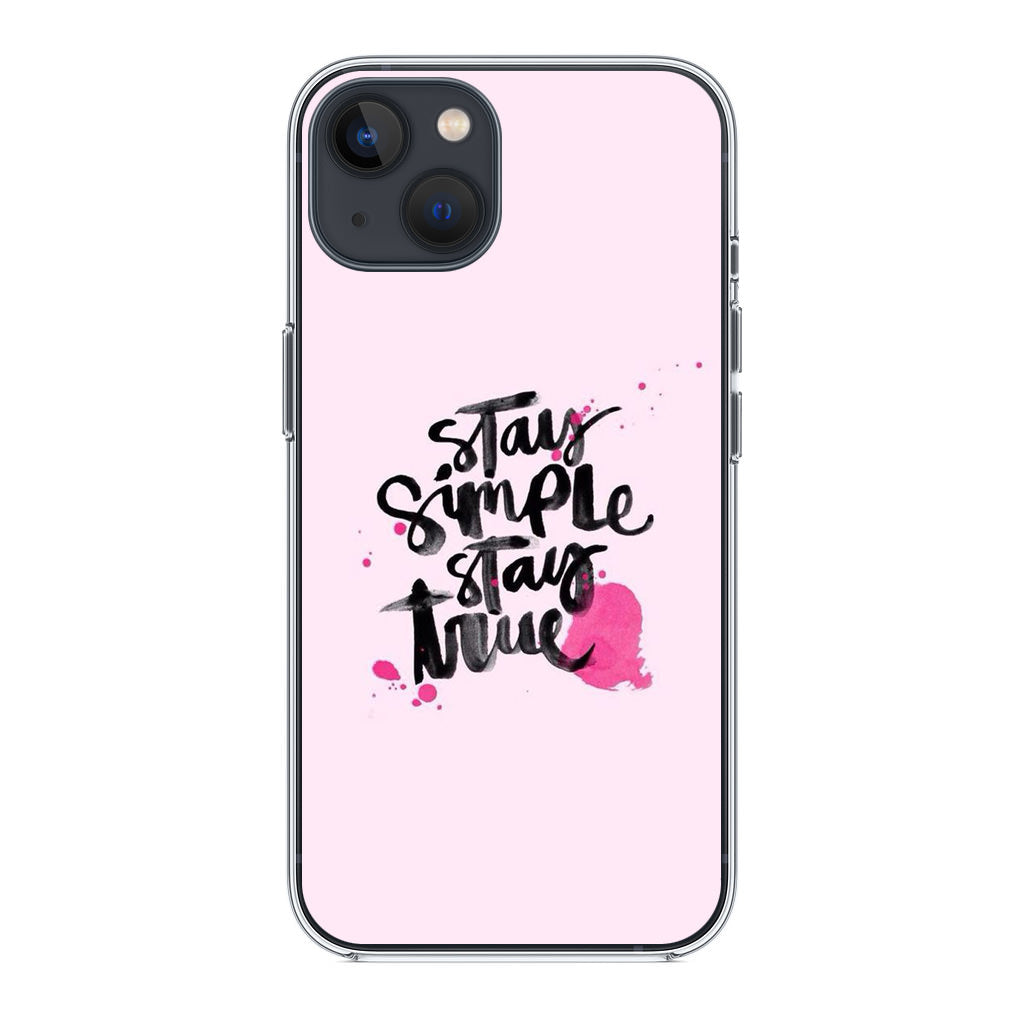 Stay Simple Stay True iPhone 15 / 15 Plus Case