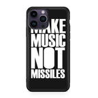 Make Music Not Missiles iPhone 15 Pro / 15 Pro Max Case