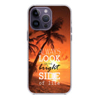 Always Look Bright Side of Life iPhone 14 Pro / 14 Pro Max Case