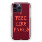 I Feel Like Pablo iPhone 15 Pro / 15 Pro Max Case