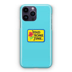 Find Some Time Flower iPhone 14 Pro / 14 Pro Max Case
