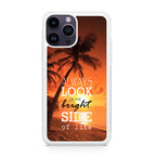 Always Look Bright Side of Life iPhone 14 Pro / 14 Pro Max Case