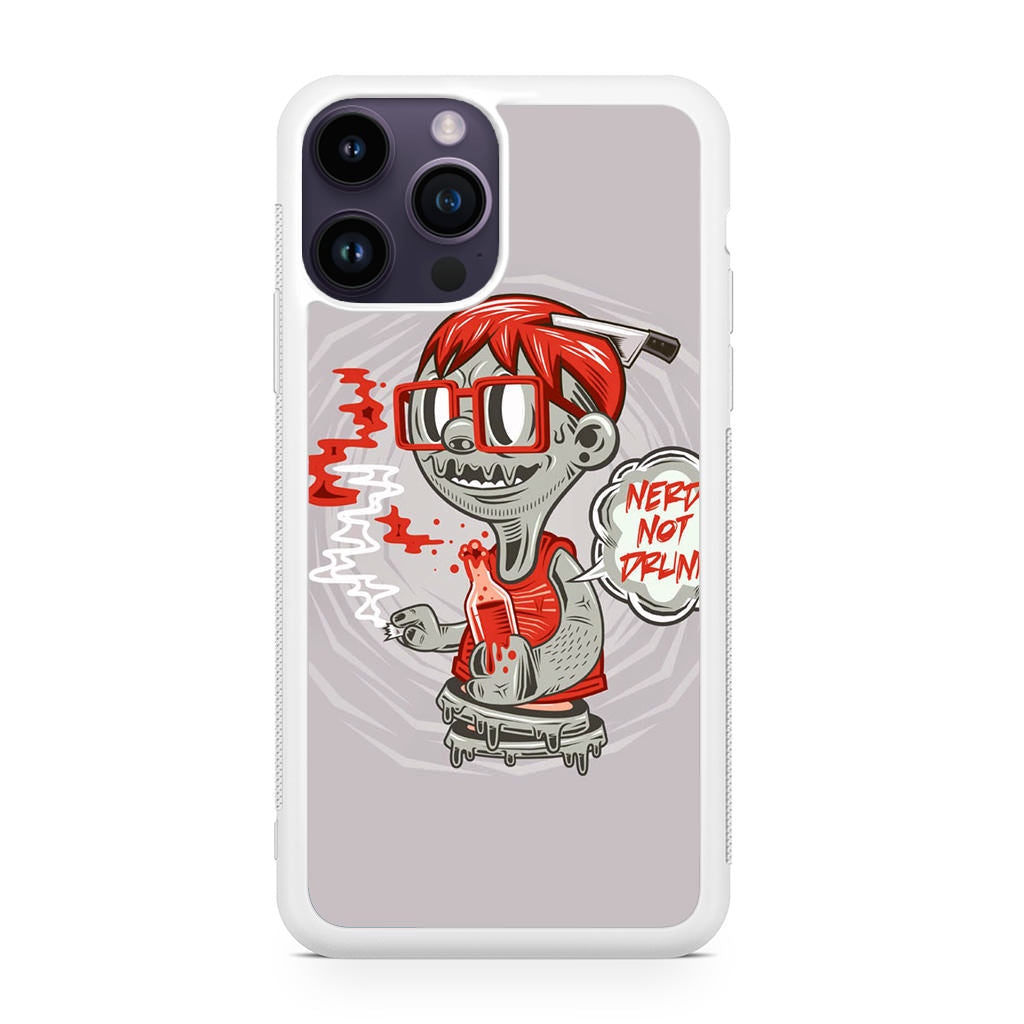 Nerd Not Drunk Zombie iPhone 15 Pro / 15 Pro Max Case