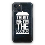 Trust Me I Am Doctor iPhone 15 / 15 Plus Case