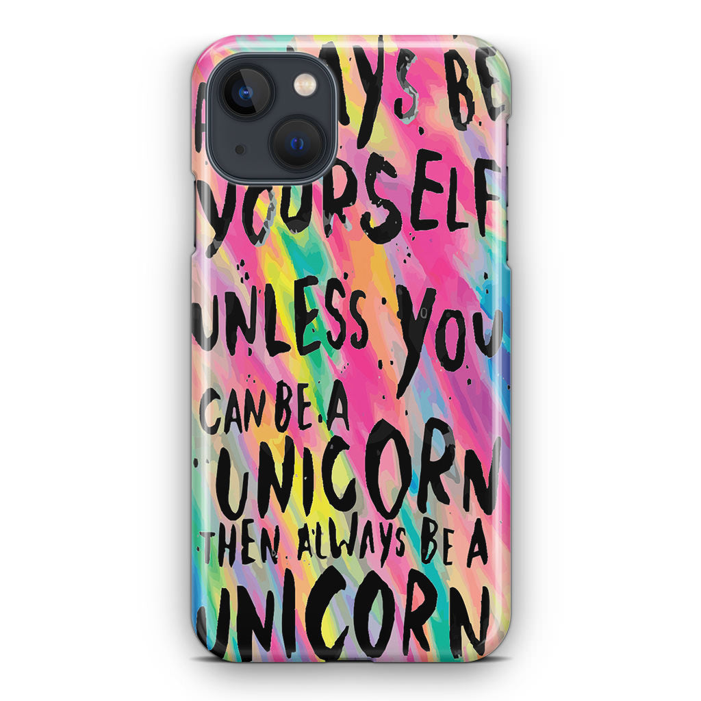Rainbow Unicorn Quote iPhone 15 / 15 Plus Case