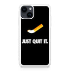 Just Quit Smoking iPhone 15 / 15 Plus Case