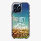 Enjoy The Little Things iPhone 15 Pro / 15 Pro Max Case