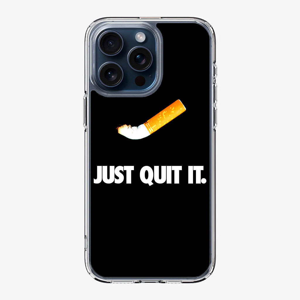 Just Quit Smoking iPhone 15 Pro / 15 Pro Max Case
