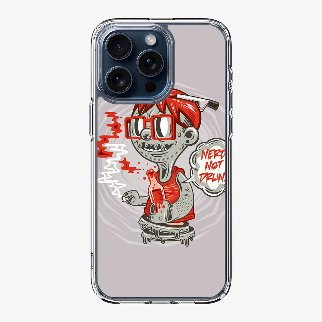 Nerd Not Drunk Zombie iPhone 15 Pro / 15 Pro Max Case