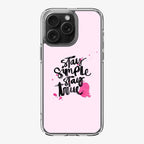 Stay Simple Stay True iPhone 16 Pro / 16 Pro Max Case