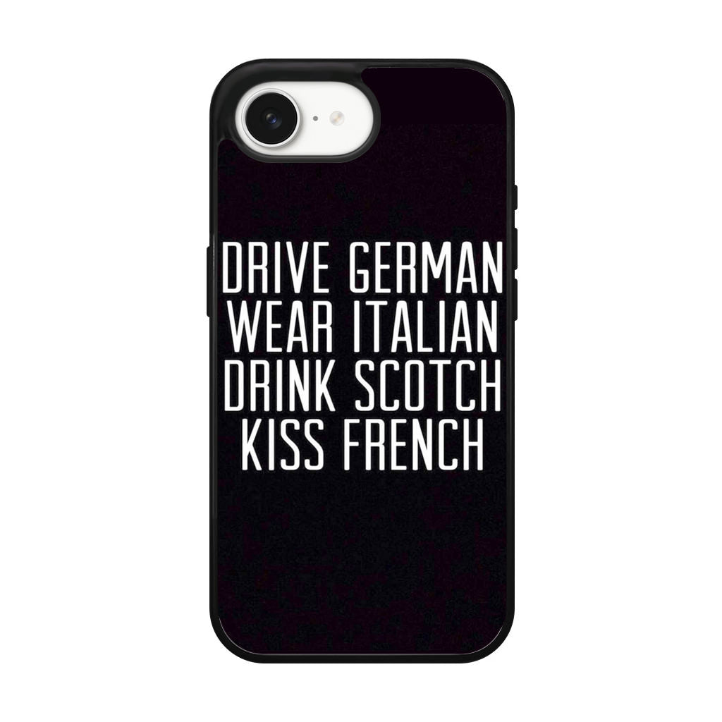 Drive German Wear Italian Drink Scotch Kiss French iPhone 16e Case