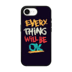 Everything Will Be Ok iPhone 16e Case