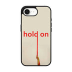 Hold On iPhone 16e Case