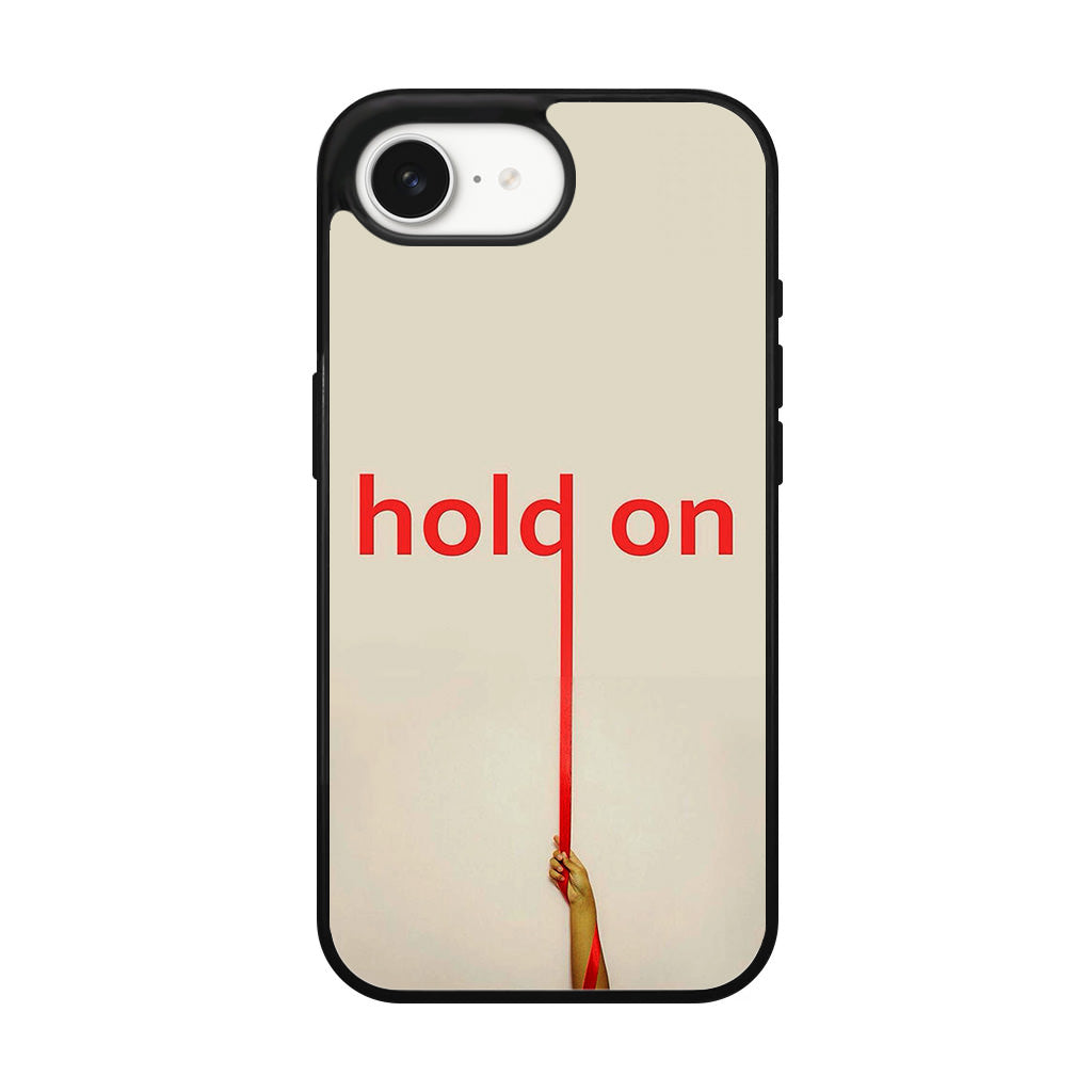 Hold On iPhone 16e Case
