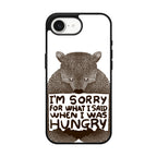 I'm Sorry For What I Said When I Was Hungry iPhone 16e Case