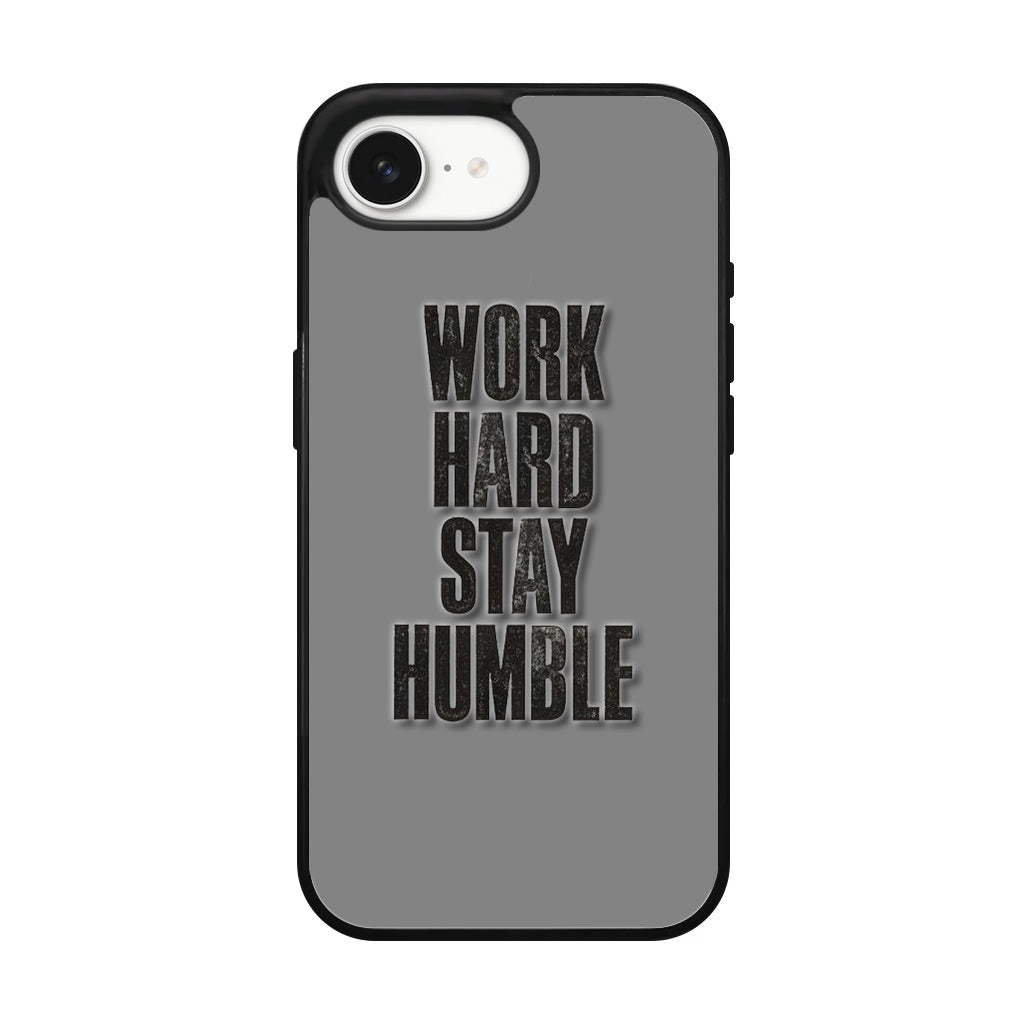 Work Hard Stay Humble iPhone 16e Case