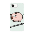 Dont Mess With The Pig iPhone 16e Case