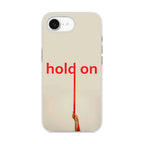 Hold On iPhone 16e Case