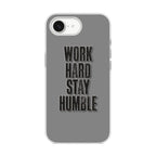 Work Hard Stay Humble iPhone 16e Case