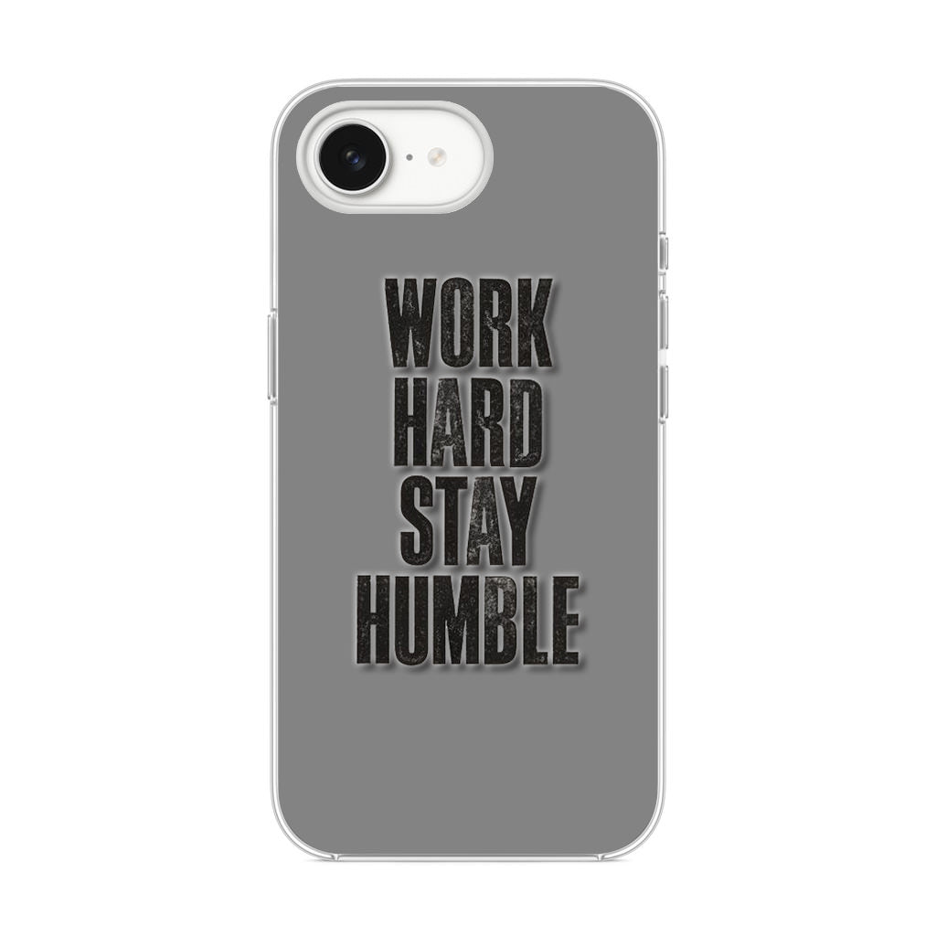 Work Hard Stay Humble iPhone 16e Case