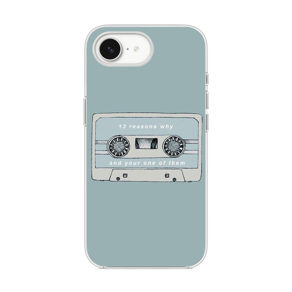 13 Reasons Why And Your One Of Them iPhone 16e Case